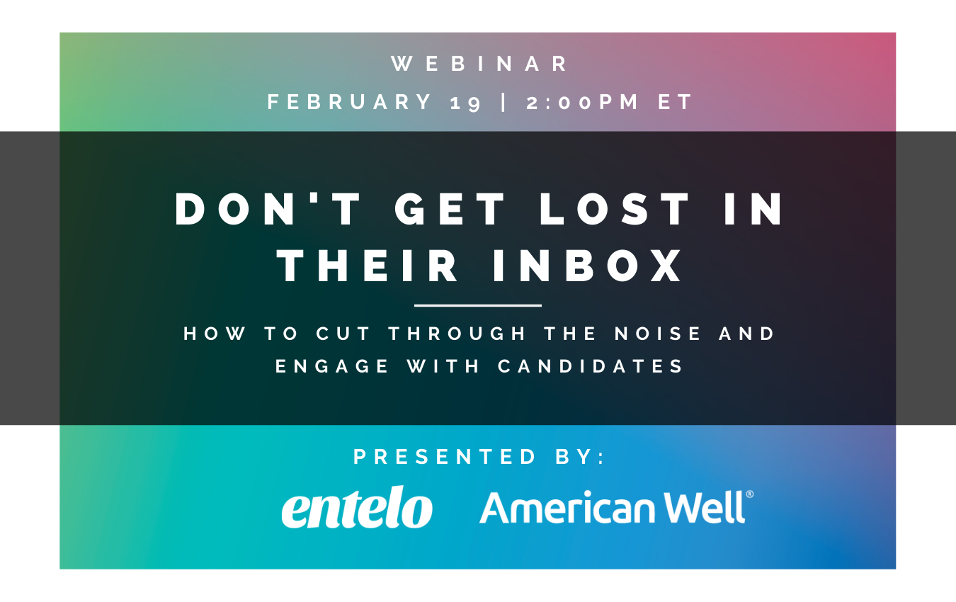 Dont Get Lost in Their Inbox - How to Cut Through the Noise and Engage with Candidates