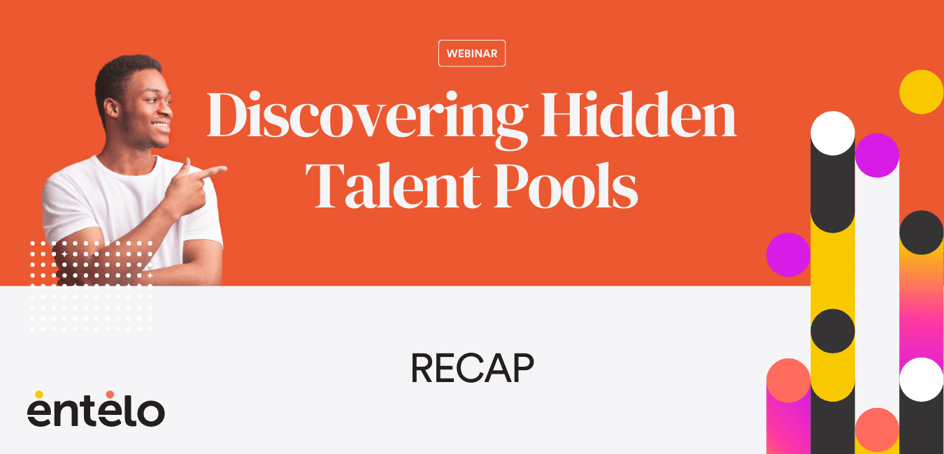 Webinar Recap Discovering Hidden Talent Pools (1)